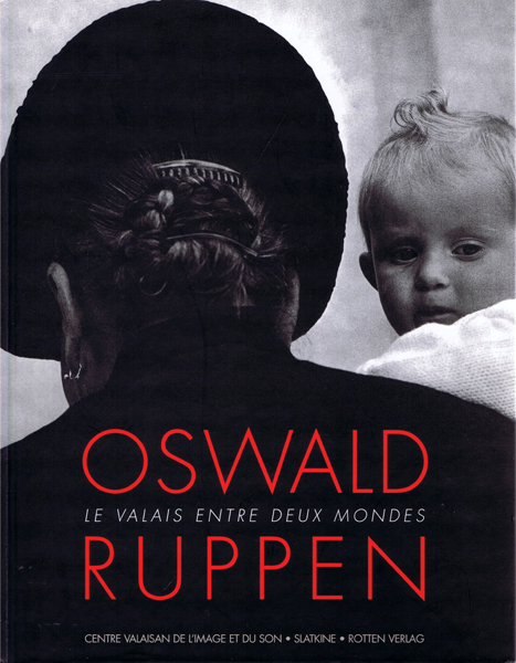 Oswald Ruppen Valais entre deux mondes